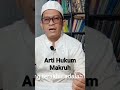 Pengertian Hukum Makruh