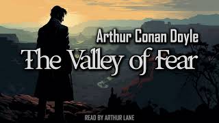 The Valley of Fear by Arthur Conan Doyle | Sherlock Holmes #7 | Full Audiobook