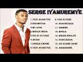 Serge Iyamuremye Best Songs 2021 - Serge  Iyamuremye Greatest Full Album 2021