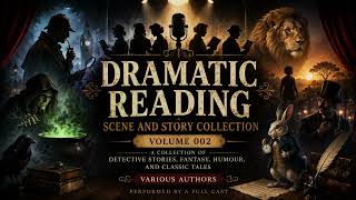 Dramatic Reading Story Collection - Volume 2 (Chapter Skip in Comments)