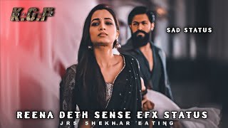 Reena 😭Deth Sense | Kgf chapter 2 Efx Status | Yash ❤Srinidhi Shetty Broken 💔Heart touching status