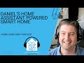 Exploring Daniel’s Home Assistant powered smart home | Home Assistant Podcast