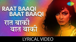 Raat Baaqi Baat Baaqi - (Lyrics) | Asha Bhosle | Bappi Lahiri | Shashi Kapoor | Evergreen Hindi Song