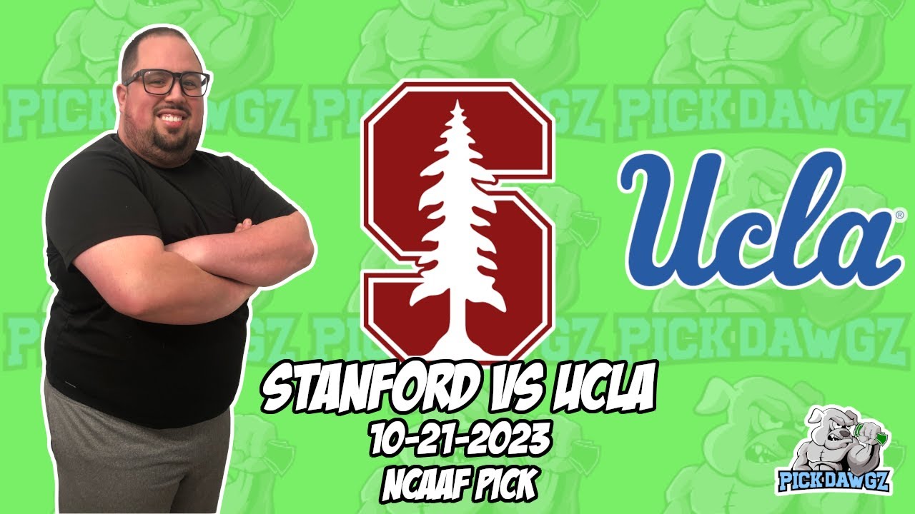 Stanford Vs UCLA 10/21/23 Free College Football Picks And Predictions ...