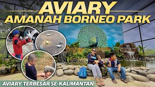 Aviary Amanah Borneo Park Banjarbaru, Aviary Terbesar Se-Kalimantan,Rekomendasi Wisata Libur Sekolah