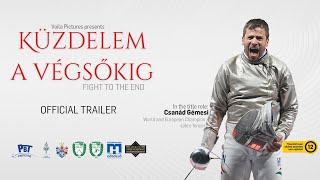 Fight to the End / Küzdelem a végsőkig - (OFFICIAL TRAILER with English subtitle)