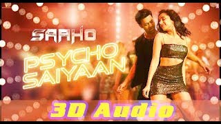 psycho saiyaan 3d song | Psycho Saiyaan (3D AUDIO) | Virtual 3D Audio