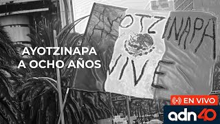 🔴 En vivo | Así se vive la marcha por los 8 años de Ayotzinapa
