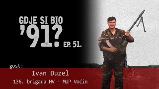 GDJE SI BIO '91? - Ivan Đuzel - (PRE)ŽIVIO U OKUPIRANOM SELU #51