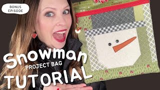 MAKE THIS! Snowman Project Bag Tutorial (Flosstube BONUS Episode)