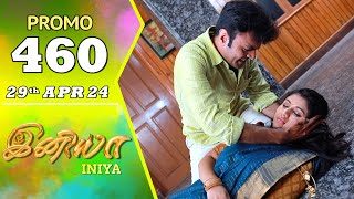 INIYA Serial | Episode 460 Promo | இனியா | Alya Manasa | Saregama TV Shows Tamil