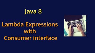 Java 8 - Understanding Consumer and BiConsumer Interface