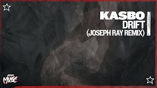 Kasbo - Drift (Joseph Ray Remix)