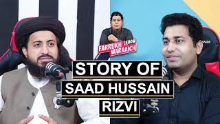 Hafiz Saad Hussain Rizvi First Podcast Ever with Farrukh Warraich Podcast | Episode # 01 Part 1