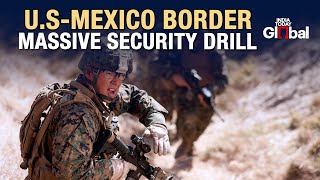 LIVE Donald Trump Immigration News: Massive Security Exercise at U.S-Mexico Border