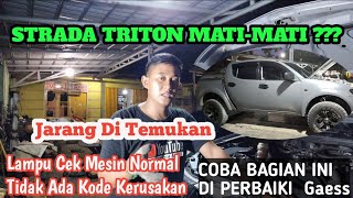 STRADA TRITON SERING MATI MENDADAK ?? INI YANG PAPI LAKUKAN PADA PERBAIKANNYA !!!