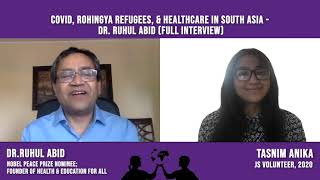 Covid, Rohingya Refugees, \u0026 Healthcare in South Asia - Dr. Ruhul Abid (Full Interview)