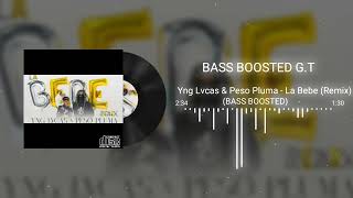 Yng Lvcas & Peso Pluma - La Bebe (Remix) (BASS BOOSTED)