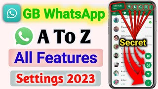 GB WhatsApp A to Z All New Features Settings 2023 | gb whatsapp settings | gb whatsapp all settings