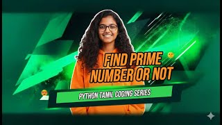 Python Program to Find Prime Number | Tamil Coding Series | Learn Python Easily