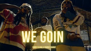 Chris Elijah - We Goin ft. Parris Chariz (Visualizer)