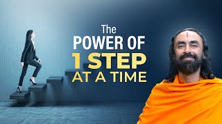 The Power of 1 Step at a Time - Achieving Ambitious Goals in Life | Swami Mukundananda