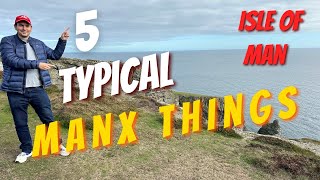 Five things typical for the Isle of Man, Yessir!