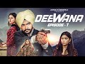 Deewana Episode 01 | New Punjabi Webseries 2023