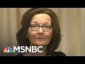 Donald Trump’s Pick For CIA Director Gina Haspel Reportedly Tortured People | Velshi & Ruhle | MSNBC