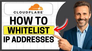 How to Whitelist Cloudflare IP Addresses [Easy Guide]