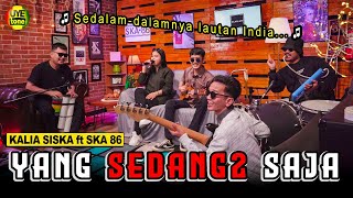 YANG SEDANG SEDANG SAJA - KALIA SISKA ft SKA 86 | Kentrung Version (UYE tone Official Music Video)