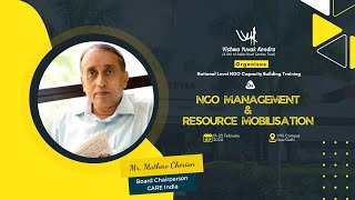 Insights | NGO Management \u0026 Resource Mobilsation | Mr. Mathew Cherian, Board Chairperson, CAREIndia.