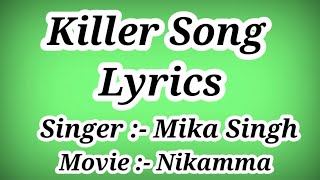 Killer Song Lyrics - Mika Singh ll Movie :- Nikamma ll Killer Song With Lyrics
