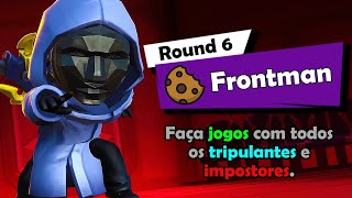 Joguei de FRONTMAN do ROUND 6 no Super Sus!