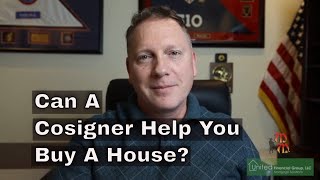 Can A Cosigner Help Buy A House