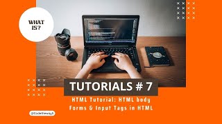 Tutorial #7: Forms & Input Tags || web development : HTML tutorial