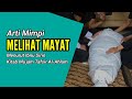 Arti Mimpi MELIHAT MAYAT Menurut Ibnu Sirin dalam Kitab Mu'jam Tafsir Al-Ahlam