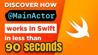 Discover how @MainActor works in less than 90 seconds 🚀