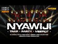 DJ NYAWIJI TRAP PARTY MBEROT || YANG KALIAN CARI • NGRAWAN MUSIC