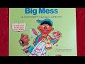 bert u0026 ernie sesame street book ernie s big mess no monster at the end of this book