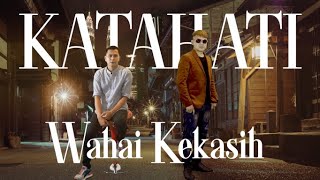 Download Lagu Wahai Kekasih Katahati Original Music... MP3 Gratis