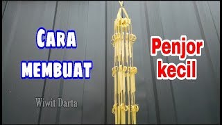 Kreasi janur membuat penjor kecil