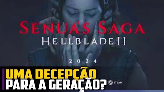 Hellblade 2, uma DECEPÇÃO para a geração?