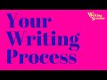 Your Writing Process