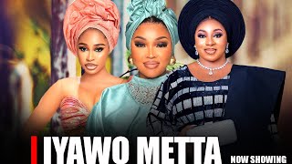 IYAWO METTA :TOP TRENDING YORUBA MOVIE - MIDE MARTINS,MERCY AIGBE, YETUNDE BARNABAS