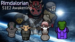 Rimdalorian S1E2: Awakening