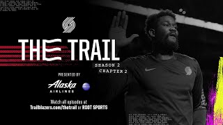The Trail: Season 2, Chapter 2: Connect, Care, Compete | Portland Trail Blazers