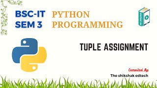Python : Tuple Assignment #bscit #bsccs #pythonprogramming