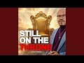 Still On The Throne