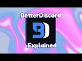 What is BetterDiscord and is it SAFE?